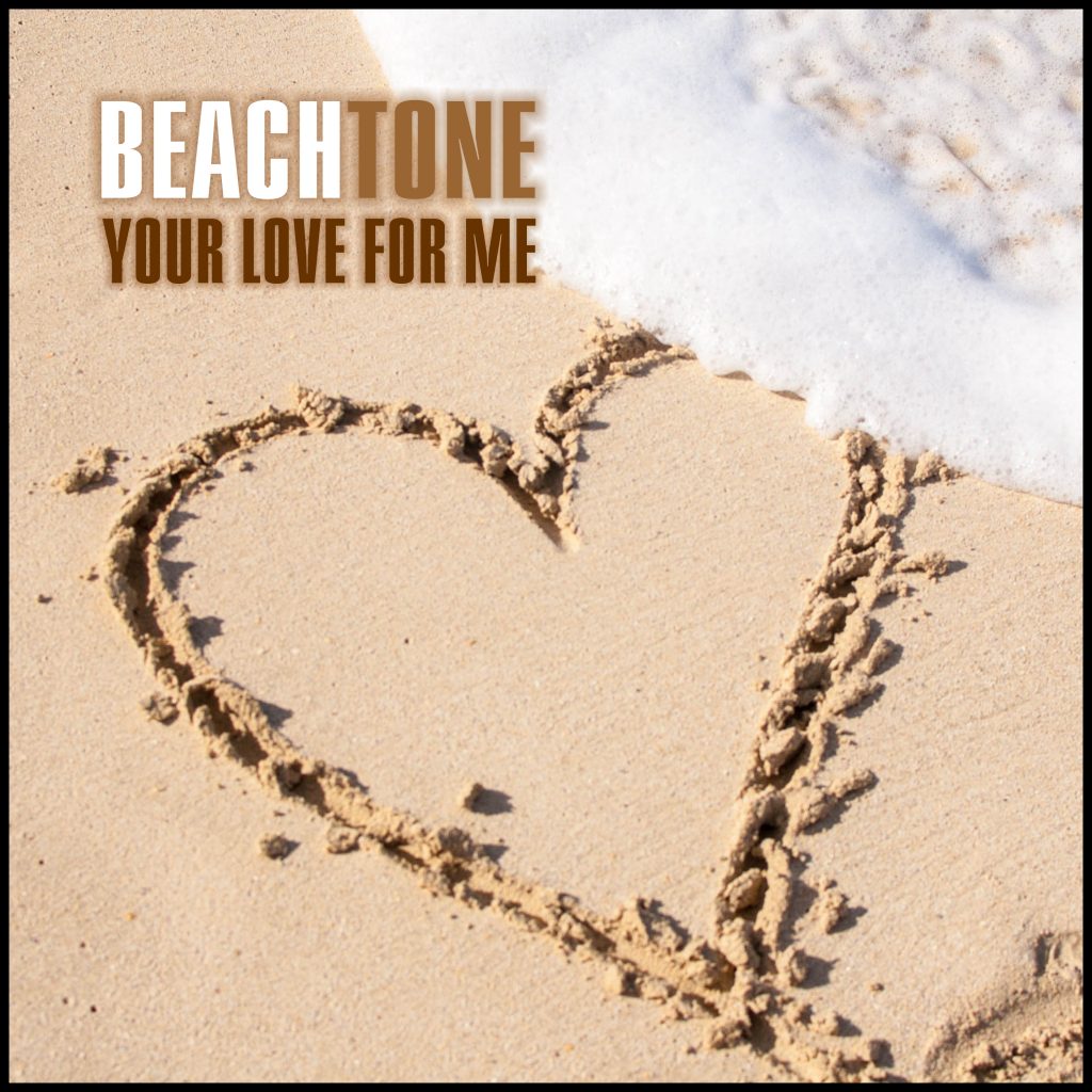 BeachTone - Your Love For Me