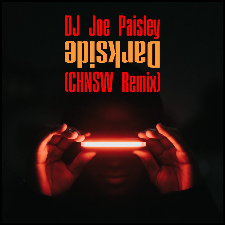 dj joe paisley - darkside (chnsw remix)